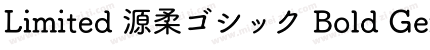 Limited 源柔ゴシック Bold GenJyuuGothic B字体转换